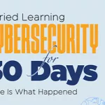 I tried learning cybersecurity for 30 days here is what happened